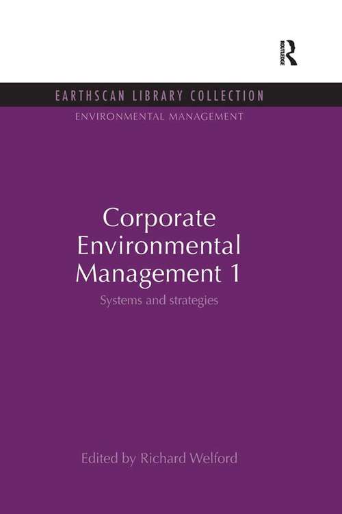 Book cover of Corporate Environmental Management 1: Systems and Strategies (2) (Environmental Management Set)