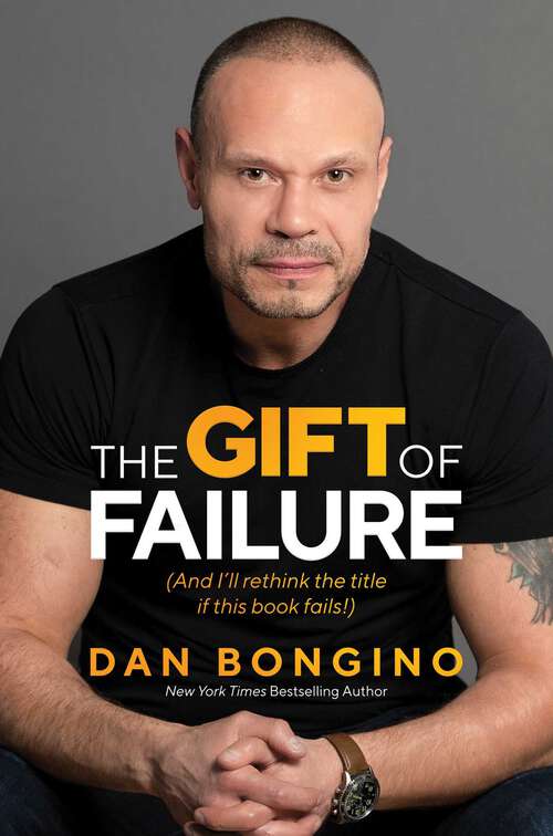 Book cover of The Gift of Failure: (And I'll rethink the title if this book fails!)