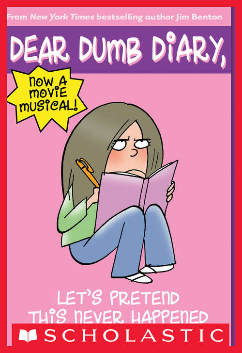 Book cover of Let's Pretend This Never Happened (Dear Dumb Diary #1)