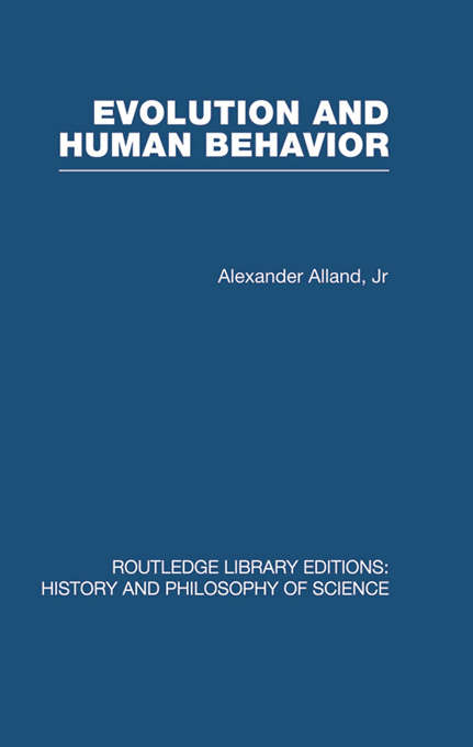 Book cover of Evolution and Human Behaviour: An Introduction to Darwinian Anthropology (Routledge Library Editions: History & Philosophy of Science)