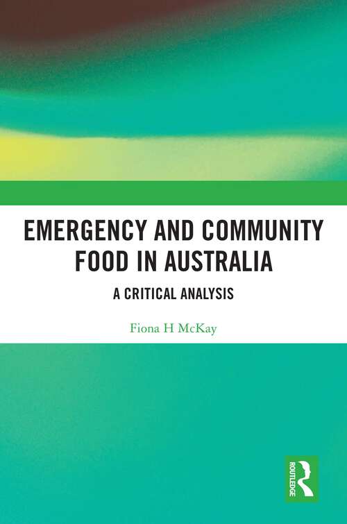 Book cover of Emergency and Community Food in Australia: A Critical Analysis (1)