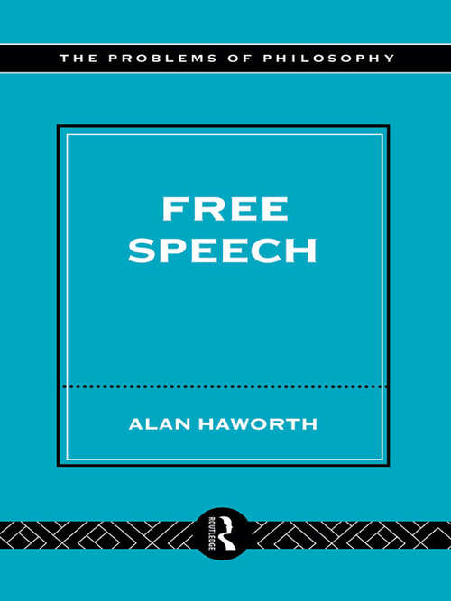 Free Speech: All That Matters Ebook (Problems of Philosophy)