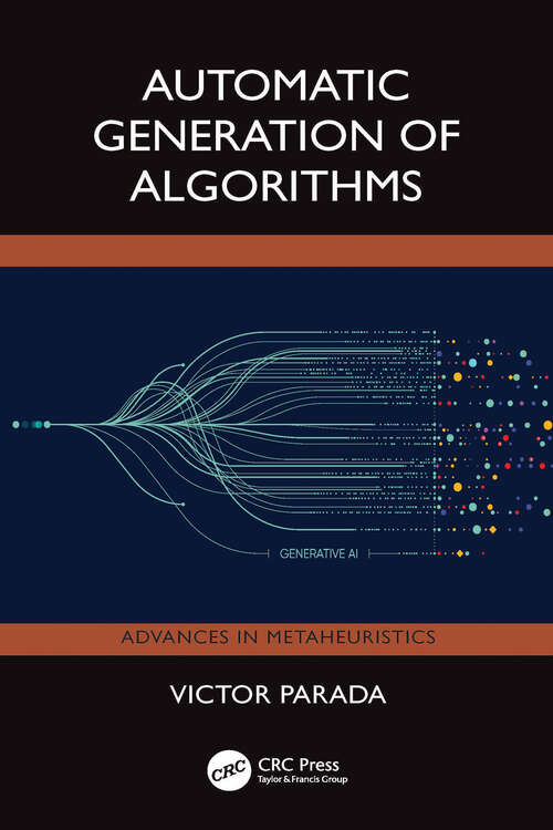 Book cover of Automatic Generation Of Algorithms (1) (Advances in Metaheuristics)