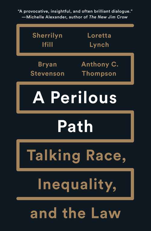 Book cover of A Perilous Path: Talking Race, Inequality,  and the Law