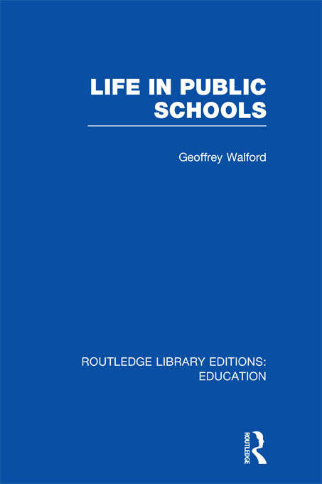 Book cover of Life in Public Schools (Routledge Library Editions: Education)
