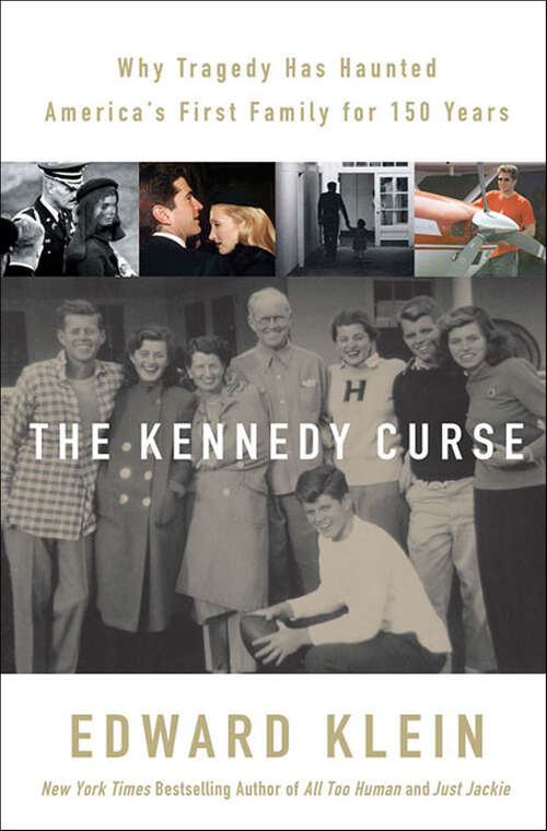 Book cover of The Kennedy Curse: Why Tragedy Has Haunted America's First Family for 150 Years