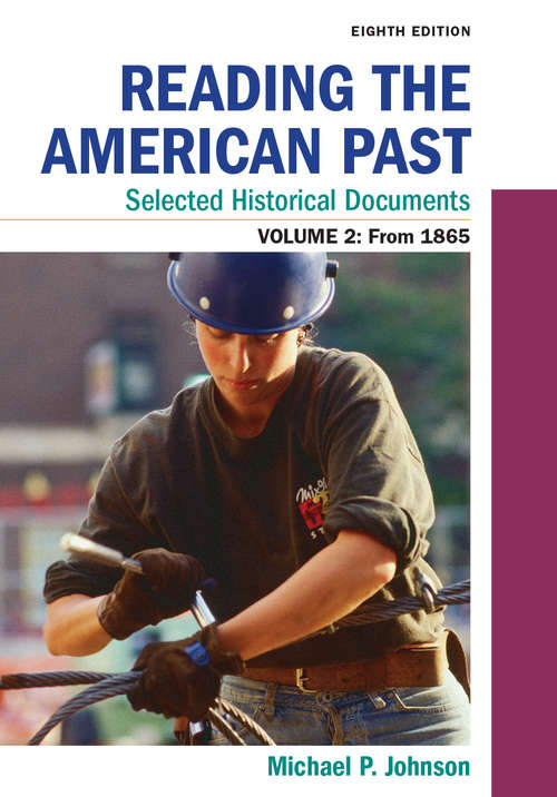 Reading the American Past, Volume 2: From 1865