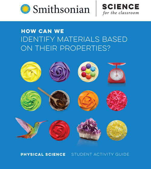 Book cover of How Can We Identify Materials Based on Their Properties? Student Activity Guide