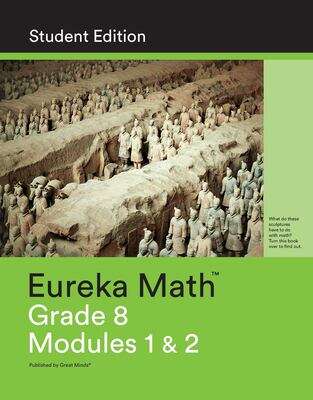 Book cover of Eureka Math, Grade 8, Modules 1 & 2