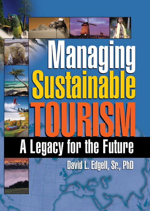 Managing Sustainable Tourism: A Legacy for the Future