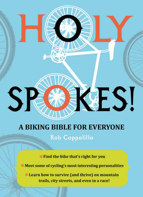 Book cover of Holy Spokes!: A Biking Bible for Everyone