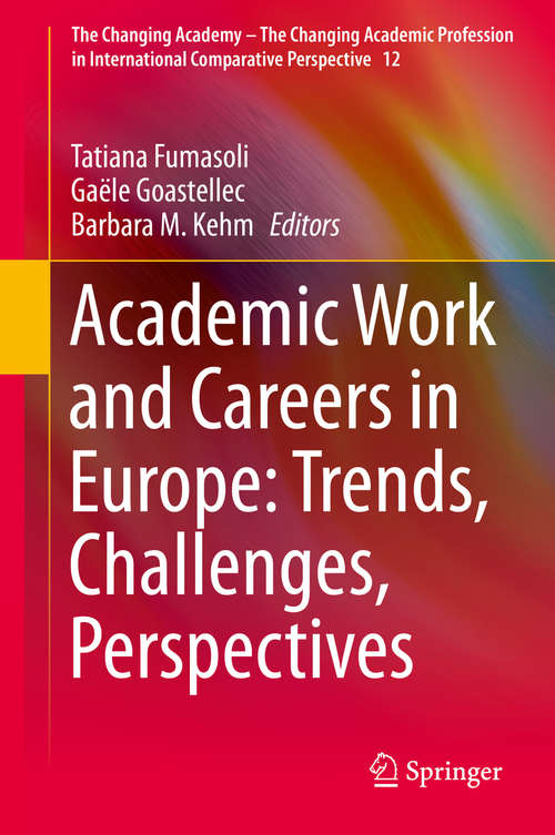 Book cover of Academic Work and Careers in Europe: Trends, Challenges, Perspectives