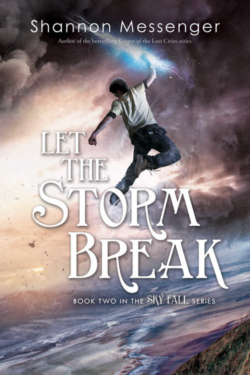 Book cover of Let the Storm Break: Let The Sky Fall; Let The Storm Break; Let The Wind Rise (Sky Fall #2)