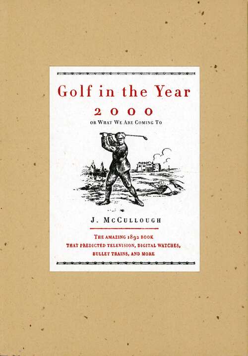 Book cover of Golf in the Year 2000: Or, What We Are Coming To