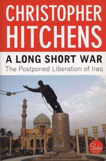 Book cover of A Long Short War: The Postponed Liberation of Iraq