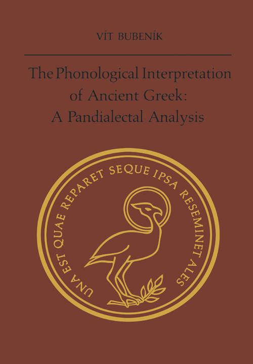 Book cover of Phonological Interpretation of Ancient Greek, The: A Pandialectal Analysis
