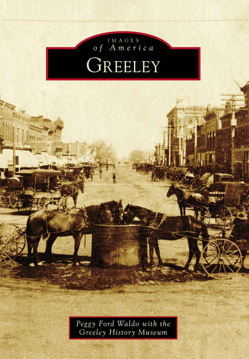 Book cover of Greeley (Images of America)
