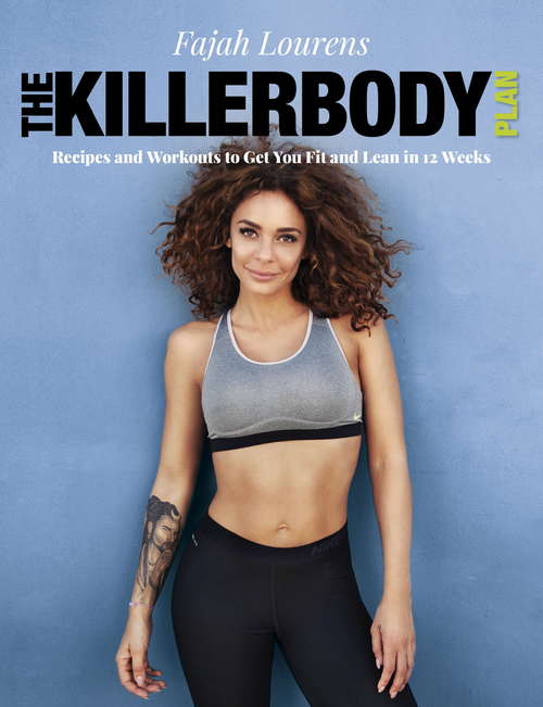 Book cover of The Killerbody Plan: Recipes and workouts to get lean in 12 weeks