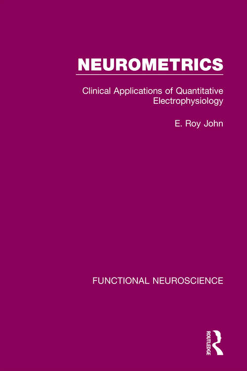 Neurometrics: Clinical Applications of Quantitative Electrophysiology (Functional Neuroscience)