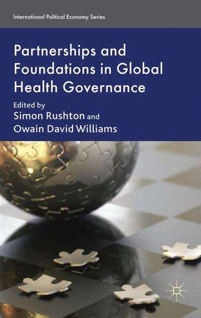 Book cover of Partnerships and Foundations in Global Health Governance