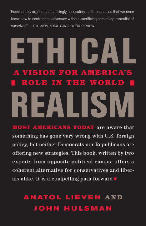 Ethical Realism: A Vision For America's Role In The World