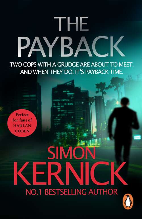 Book cover of The Payback: (Dennis Milne: book 3): a punchy, race-against-time thriller from bestselling author Simon Kernick (Dennis Milne #3)