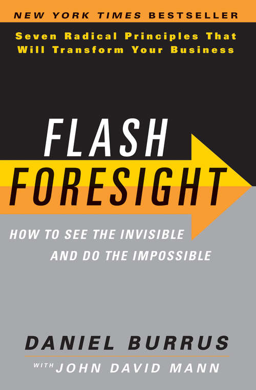 Book cover of Flash Foresight: How to See the Invisible and Do the Impossible