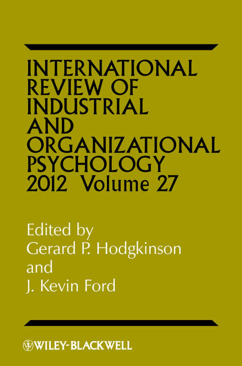 International Review of Industrial and Organizational Psychology 2012 (International Review of Industrial and Organizational Psychology #27)