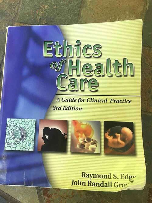 Book cover of Ethics Of Health Care: A Guide For Clinical Practice (3)