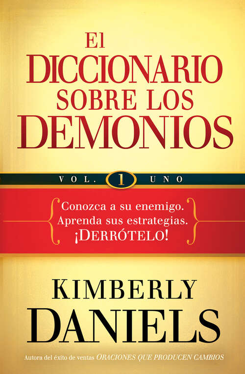 El diccionario sobre los demonios - vol. 1: Conozca a su enemigo. Aprenda sus estrategias.  ¡Derrótelo!