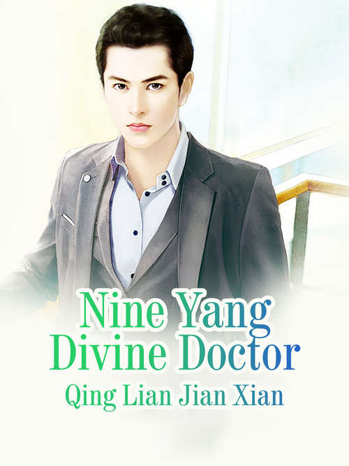 Nine Yang Divine Doctor: Volume 2 (Volume 2 #2)