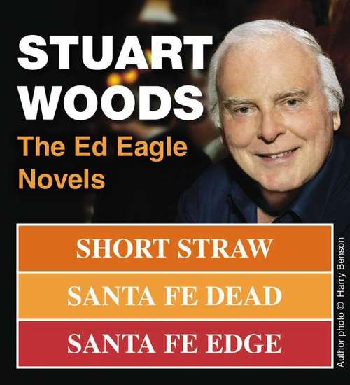 Book cover of Stuart Woods: The Ed Eagle Novels (Ed Eagle Novel)