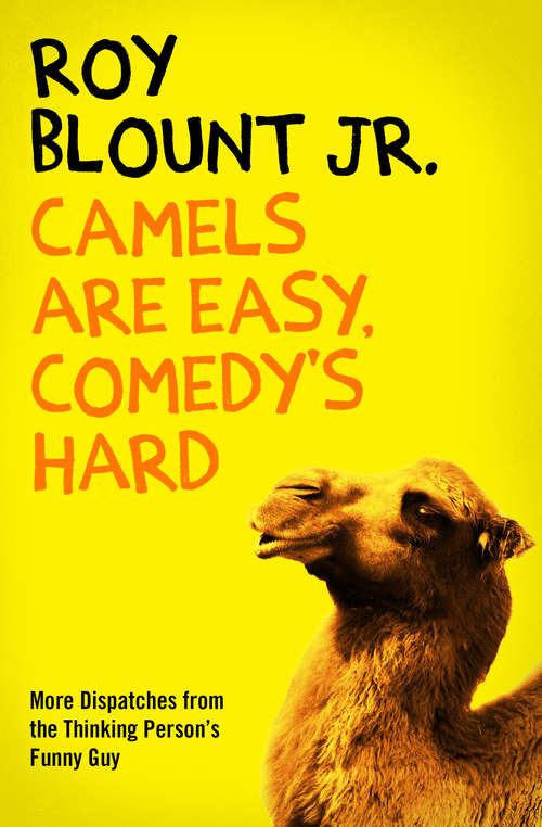 Book cover of Camels Are Easy, Comedy's Hard