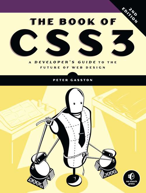 Book cover of The Book of CSS3, 2nd Edition: A Developer's Guide to the Future of Web Design