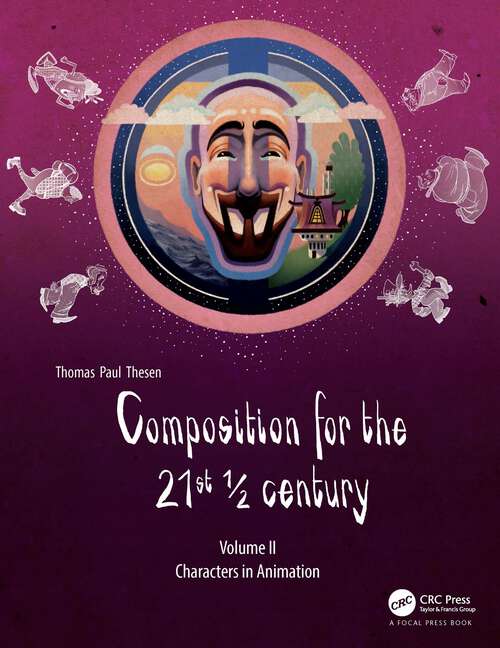 Book cover of Composition for the 21st ½ century, Vol 2: Characters in Animation