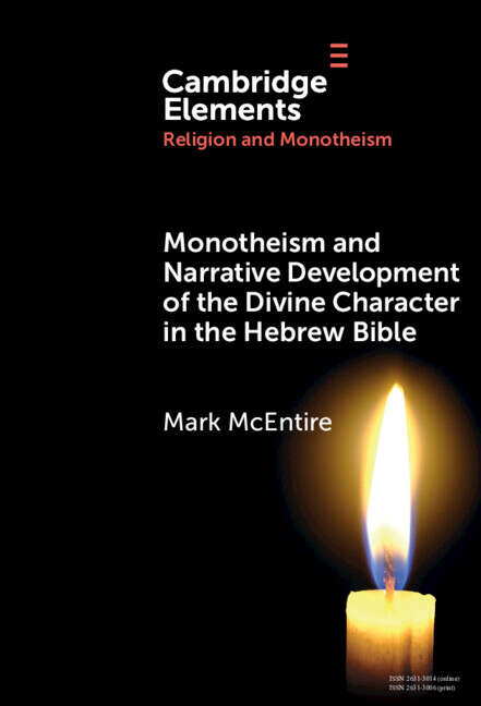 Book cover of Elements in Religion and Monotheism: Monotheism and Narrative Development of the Divine Character in the Hebrew Bible