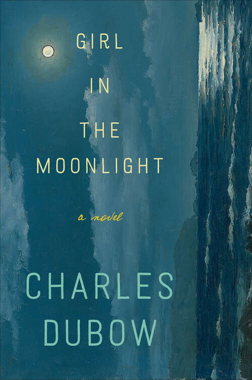 Book cover of Girl in the Moonlight: A Novel