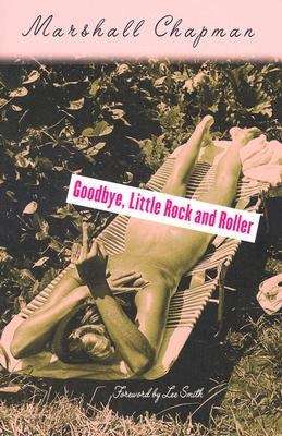 Book cover of Goodbye, Little Rock And Roller