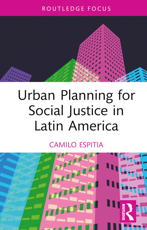 Book cover of Urban Planning for Social Justice in Latin America
