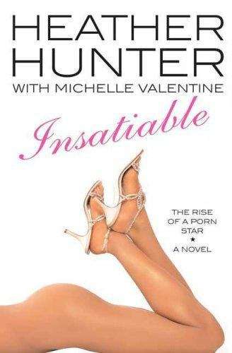 Book cover of Insatiable: The Rise of a Porn Star