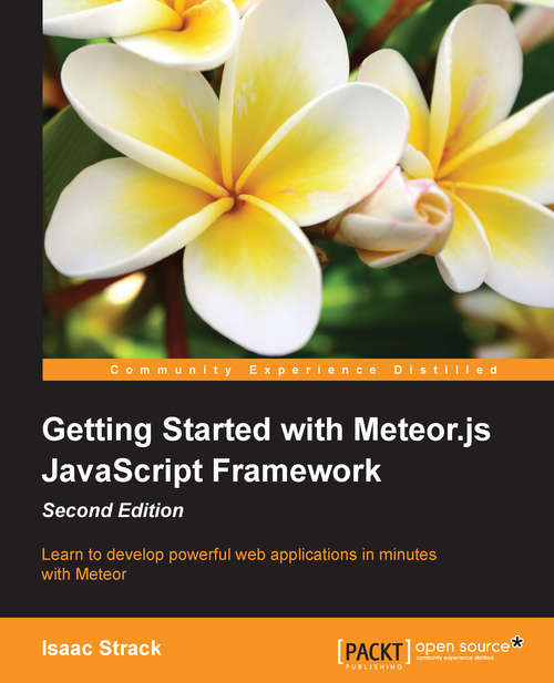 Getting Started with Meteor.js JavaScript Framework - Second Edition