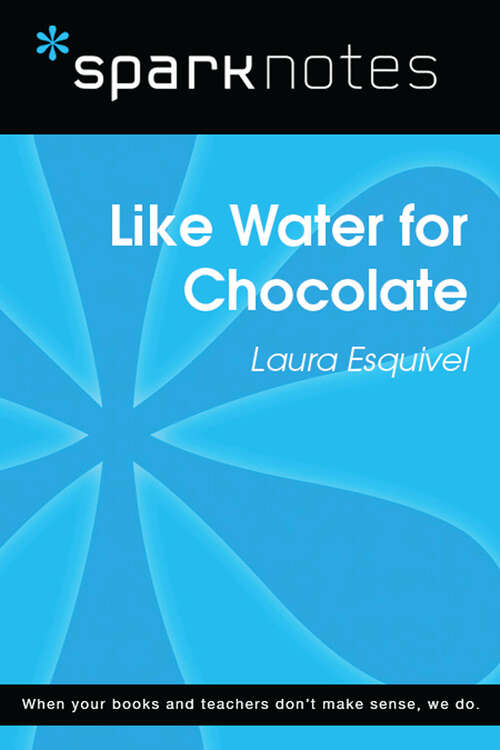 Book cover of Like Water for Chocolate (SparkNotes Literature Guide Series)