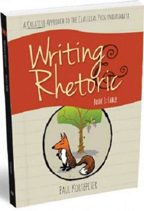Book cover of Writing And Rhetoric Book 1: Fable: Student