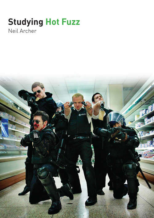 Book cover of Studying Hot Fuzz (Studying Films)