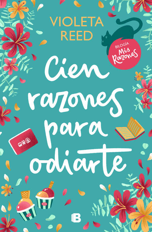Book cover of Cien razones para odiarte (Mis razones: Volumen 1)