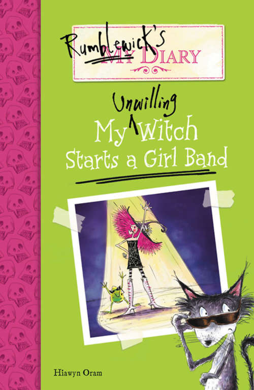 Rumblewick's Diary #3: My Unwilling Witch Starts a Girl Band (Rumblewick's Diary #3)