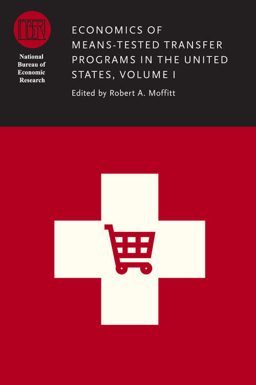 Book cover of Economics of Means-Tested Transfer Programs in the United States, Volume I