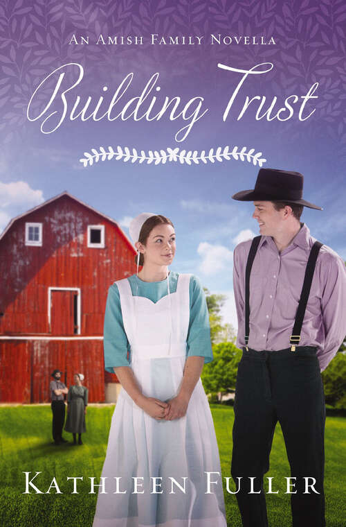 Book cover of Building Trust: An Amish Family Novella