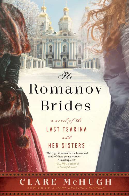 Book cover of The Romanov Brides: A Novel of the Last Tsarina and Her Sisters