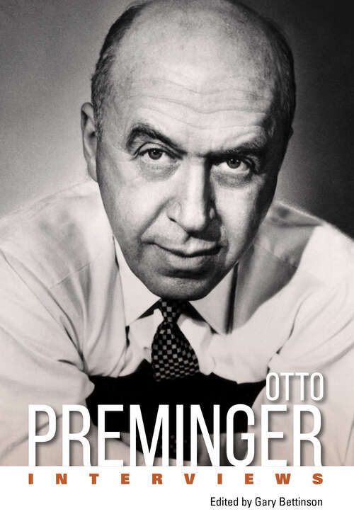 Book cover of Otto Preminger: Interviews (EPUB SINGLE) (Conversations with Filmmakers Series)